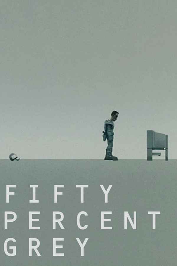 Fifty Percent Grey Poster 4