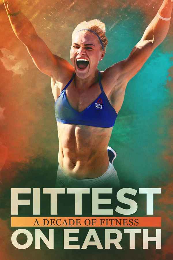 Fittest on Earth: A Decade of Fitness Poster 4