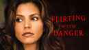 Flirting with Danger Poster 3
