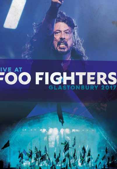 Foo Fighters - Live At Glastonbury