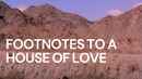 Footnotes to a House of Love Poster 2