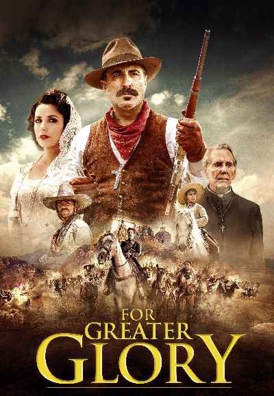 For Greater Glory: The True Story of Cristiada