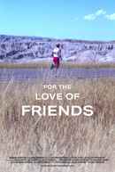 For the Love of Friends Poster 1