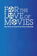 For the Love of Movies: The Story of American Film Criticism Poster 2