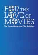 For the Love of Movies: The Story of American Film Criticism Poster 3