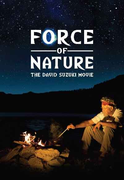 Force of Nature: The David Suzuki Movie