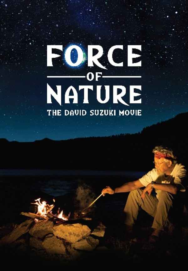 Force of Nature: The David Suzuki Movie Poster 4