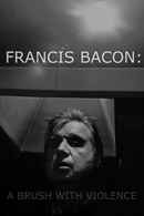 Francis Bacon: A Brush with Violence Poster 4