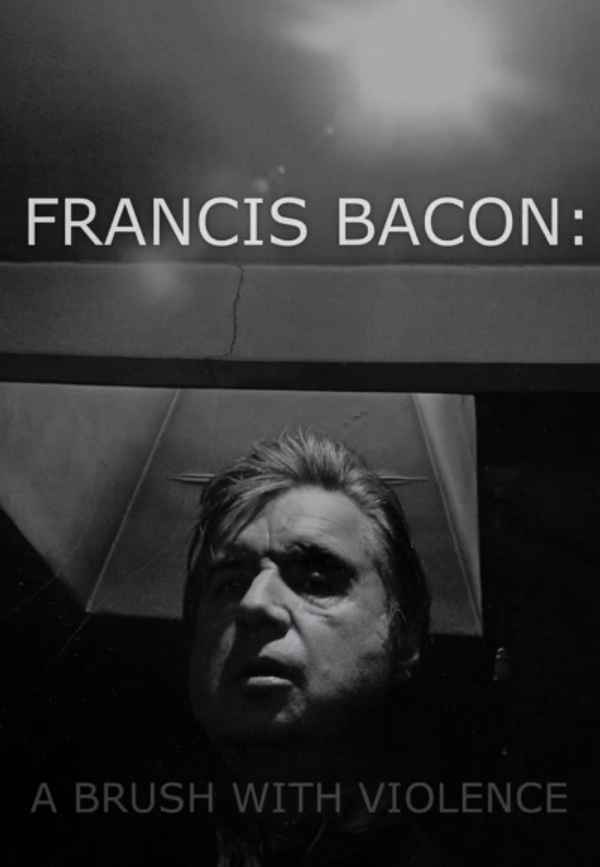Francis Bacon: A Brush with Violence Poster 6