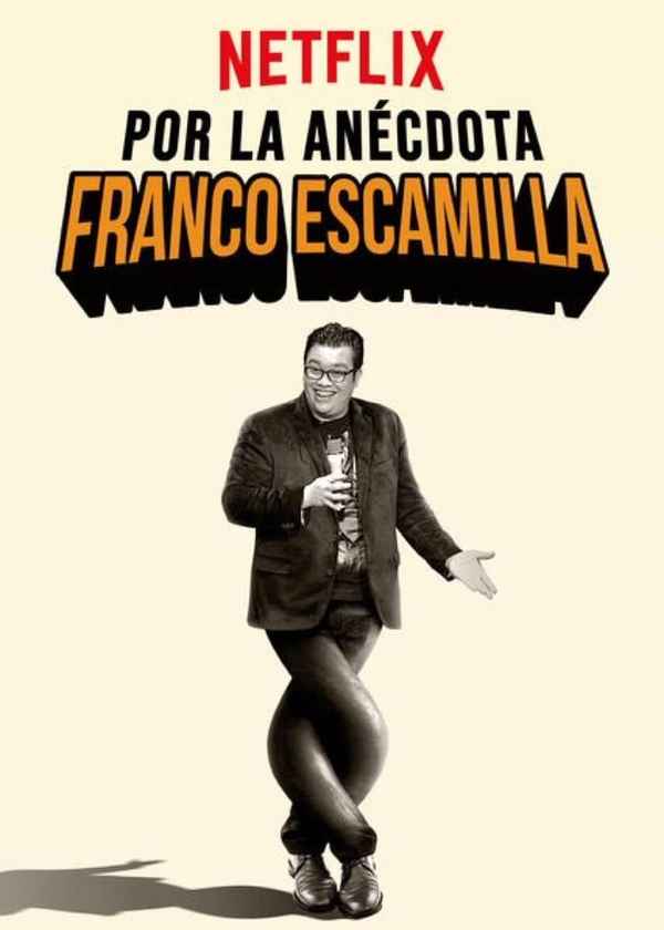 Franco Escamilla: Por la anécdota Poster 4