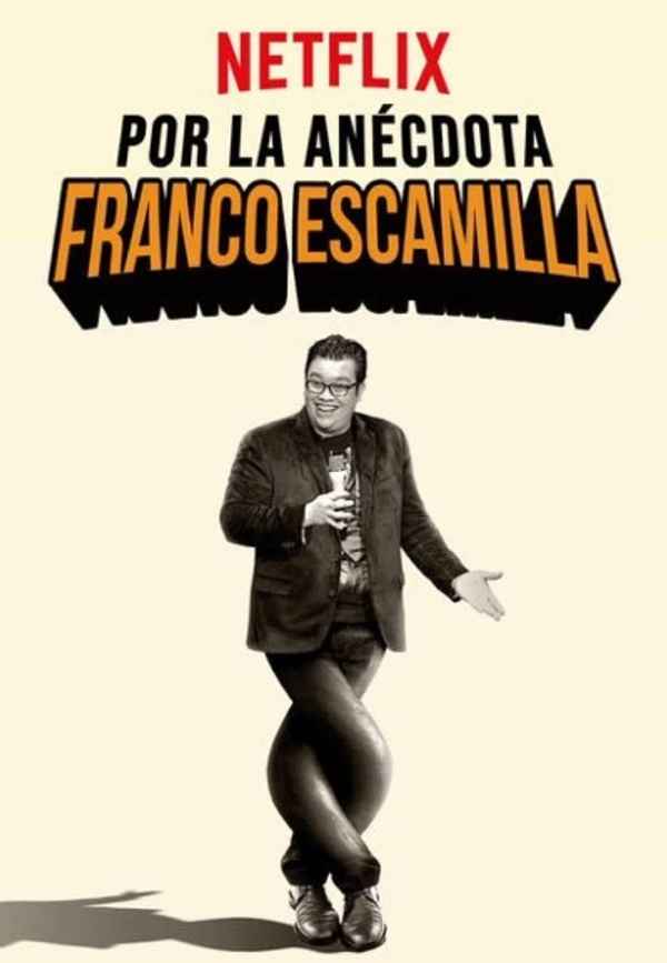 Franco Escamilla: Por la anécdota Poster 6