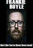 Frankie Boyle: Hurt Like You've Never Been Loved Poster 6