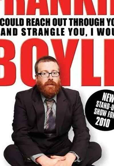 Frankie Boyle: If I Could Reach Out Through Your TV and Strangle You I Would