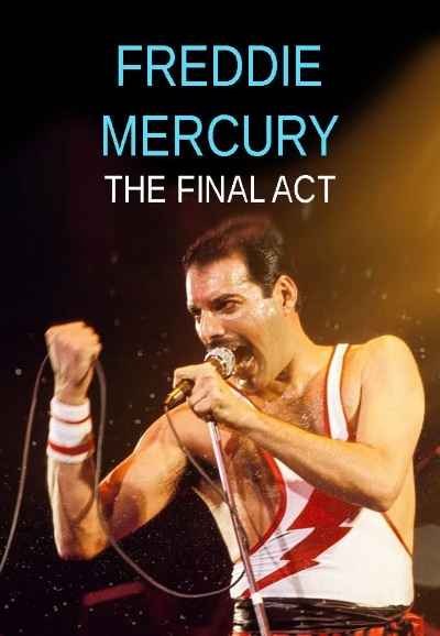 Freddie Mercury: The Final Act