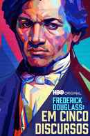 Frederick Douglass: In Five Speeches Poster 1