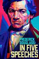 Frederick Douglass: In Five Speeches Poster 4