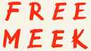 Free Meek Poster 2