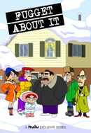 Fugget About It Poster 3