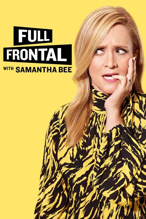Full Frontal with Samantha Bee Poster 4