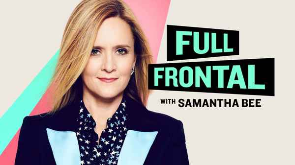 Full Frontal with Samantha Bee Poster 6