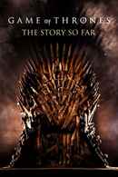 Game of Thrones: The Story So Far Poster 2