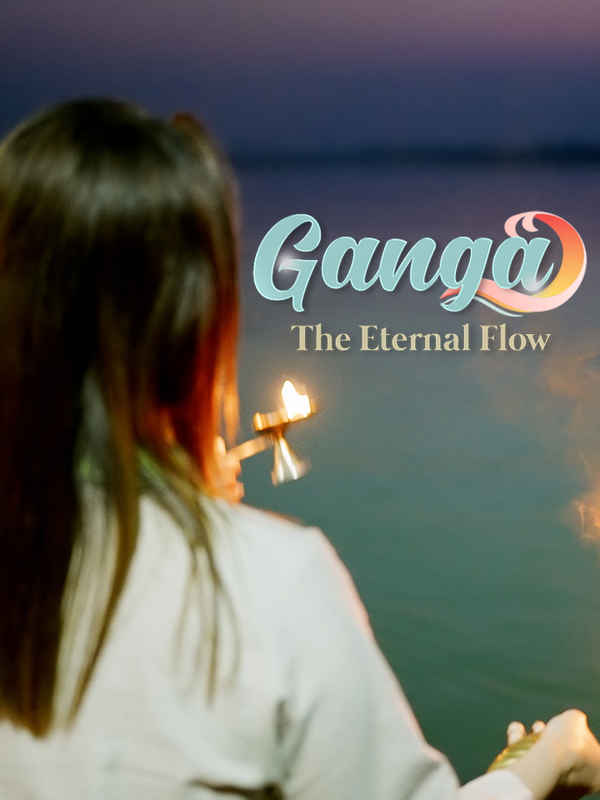 Ganga: The Eternal Flow Poster 4