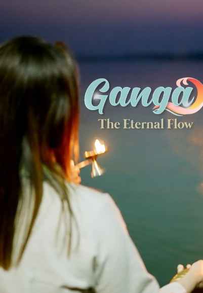 Ganga: The Eternal Flow