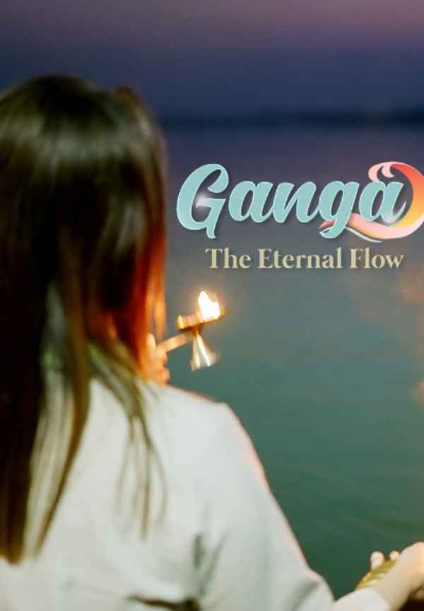 Ganga: The Eternal Flow Poster 6