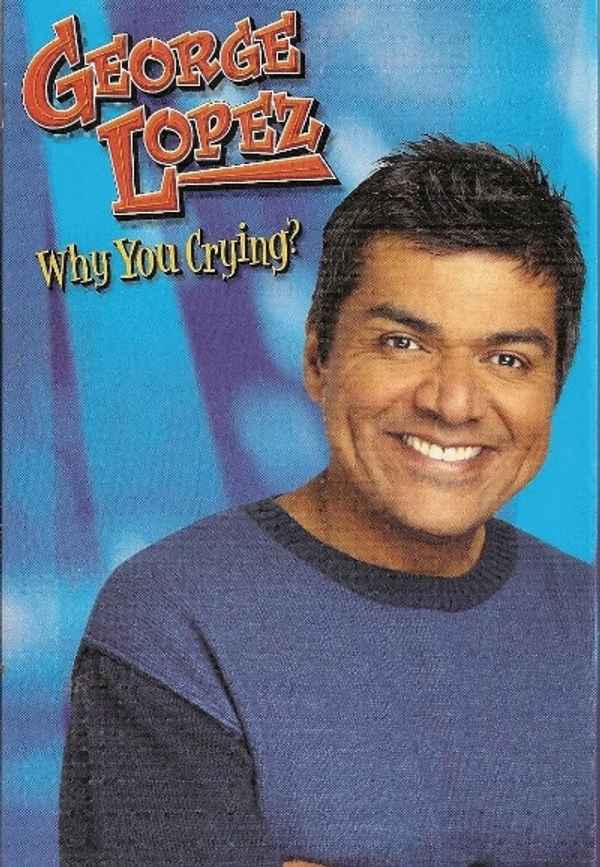George Lopez: Why You Crying? Poster 5