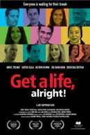 Get a life, alright! Poster 2