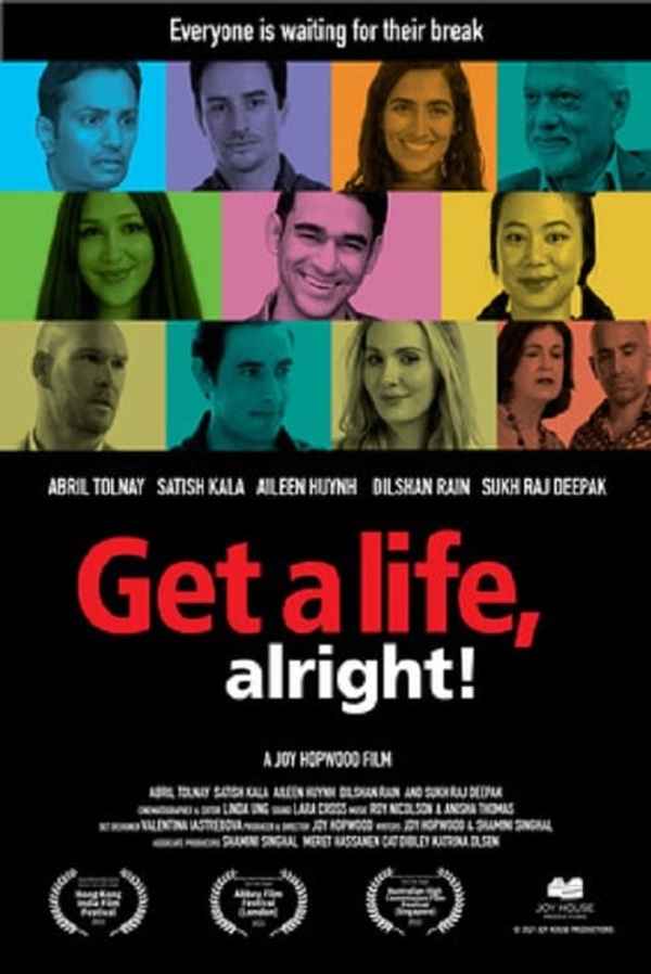 Get a life, alright! Poster 2