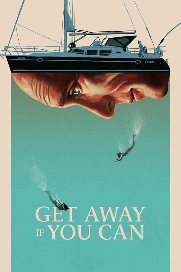 Get Away If You Can Poster 2