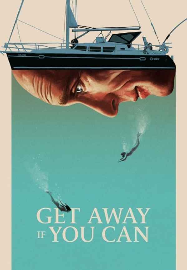 Get Away If You Can Poster 4