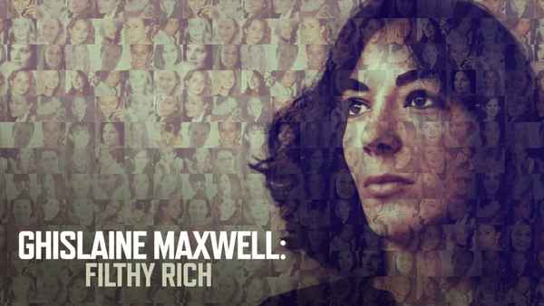 Ghislaine Maxwell: Filthy Rich Poster 1
