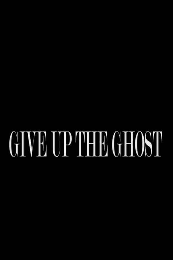 Give Up the Ghost Poster 7