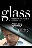 Glass: A Portrait of Philip in Twelve Parts Poster 1