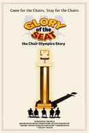 Glory of the Seat: the Chair Olympics Story Poster 1