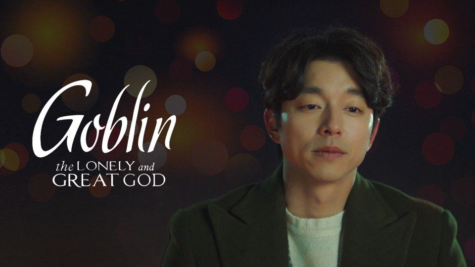 Watch Goblin: The Lonely And Great God Online, All Seasons or Episodes