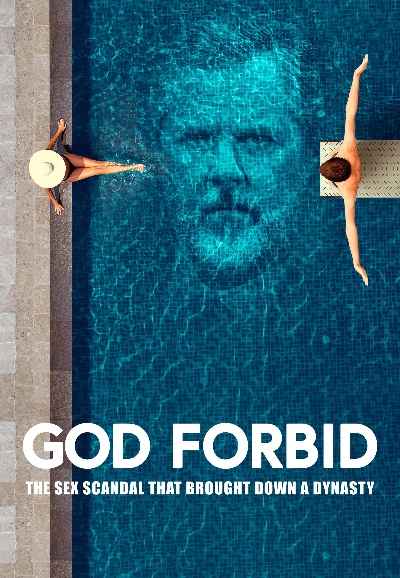 God Forbid: The Sex Scandal That Brought Down a Dynasty