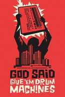 God Said Give 'Em Drum Machines Poster 1