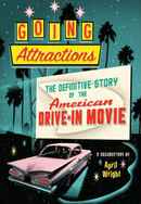Going Attractions: The Definitive Story of the American Drive-in Movie Poster 6