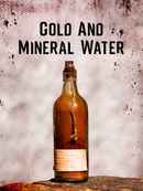 Gold and Mineral Water Poster 2