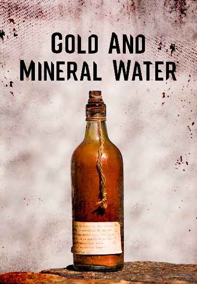 Gold and Mineral Water