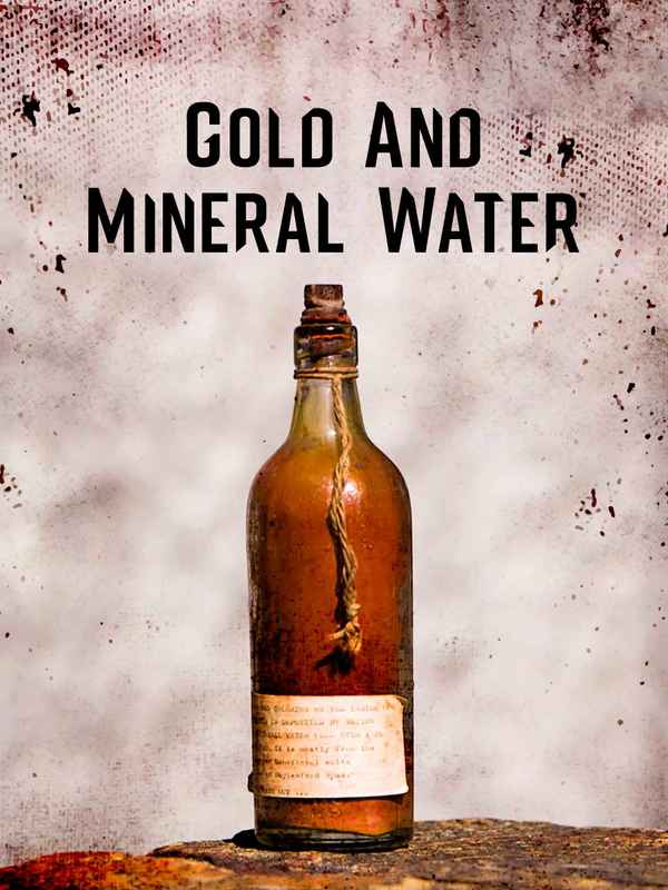 Gold and Mineral Water Poster 1