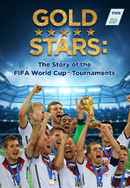 Gold Stars: The Story of the FIFA World Cup Tournaments Poster 3