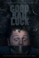 Good Bad Luck Poster 1
