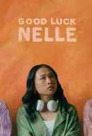 Good Luck Nelle Poster 1