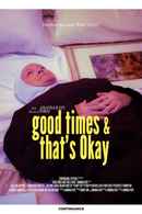 Good Times and That's Okay Poster 3