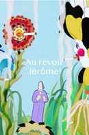 Goodbye Jerome! Poster 6