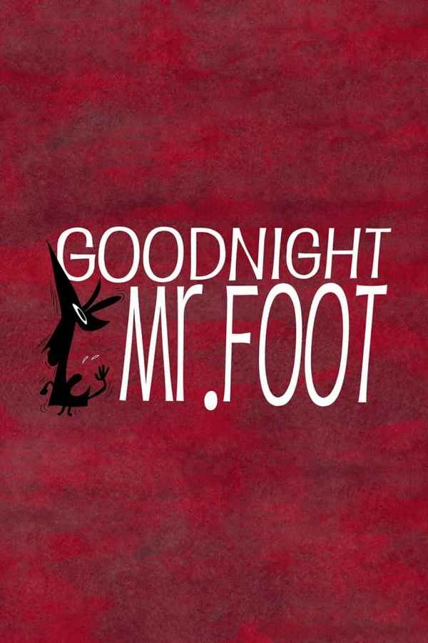 Goodnight, Mr. Foot Poster 2